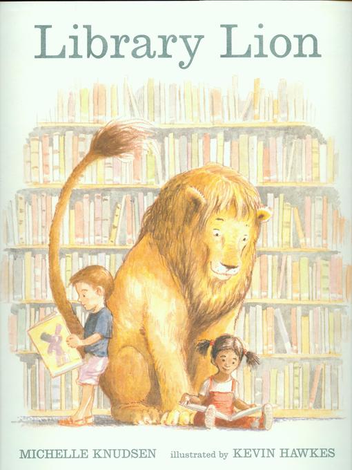 Title details for Library Lion by Michelle Knudsen - Wait list